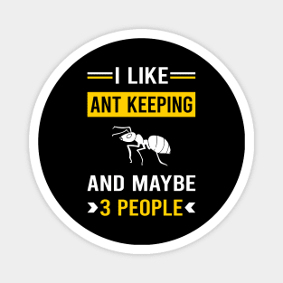 3 People Ant Keeping Ants Myrmecology Myrmecologist Magnet